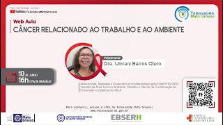 10/06/2021 -  Câncer relacionado ao trabalho e ao ambiente