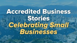 Accredited Business Stories - Celebrating Small Businesses