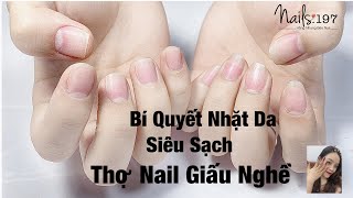 Bí Quyết Nhặt Da Nail Siêu Sạch, Đơn Giản