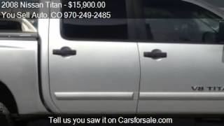 2008 Nissan Titan for sale in Montrose, CO 81403 at the You