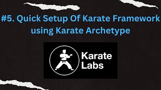 #5. Quick Setup Of Karate Framework using Karate Archetype Intellij |Karate Framework - API Testing|