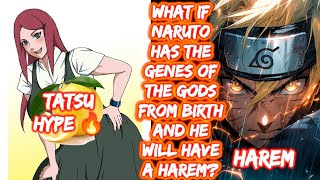 What If Naruto Has The Genes Of The Gods From Birth And He Will Have A Harem? FULL SERIES The Movie