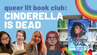 Cinderella is Dead by Kalynn Bayron // Queer Lit Book Club Discussion