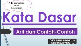 Kata Dasar (Penjelasan,  Contoh,  dan Games)