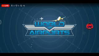 WORLD OF AIPORT LIVE