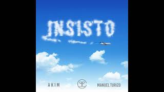 Insisto - Akim x Manuel Turizo