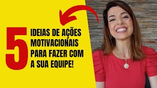 Como aplicar ações motivacionais para a sua equipe?