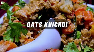 Healthy Oats Khichdi Recipe - Nutritious and Delicious One Pot Meal! #vegwonderland #oatmeal #oats