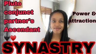 SYNASTRY Pluto CONJUNCT partner’s Ascendant synastry (Power and attraction)