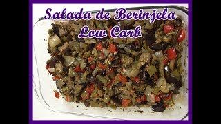 SALADA DE BERINJELA LOW CARB