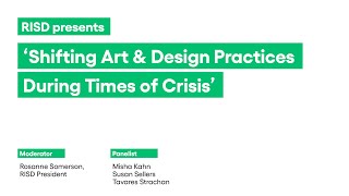 Shifting Art and Design Practices During Times of Crisis 2020 | Design Talks NOW