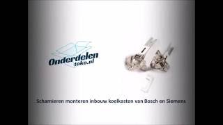 Scharnieren monteren inbouw koelkasten van Bosch en Siemens