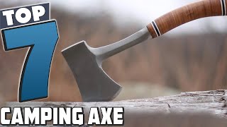 Upgrade Your Camping Gear: The Top 7 Best Axes for Adventure!