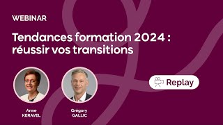 Tendances formation 2024 : réussir vos transitions