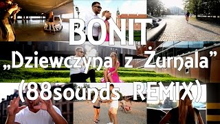 BONIT - Dziewczyna z Żurnala (88sounds Remix)