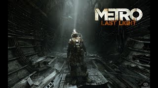 Metro:Last Light!