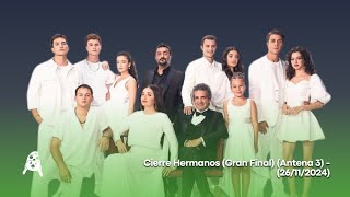 Cierre Hermanos (Gran Final) (Antena 3) - (26/11/2024)