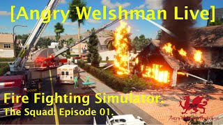 [Angry Welshman Live] Firefighting Simulator - The Squad.