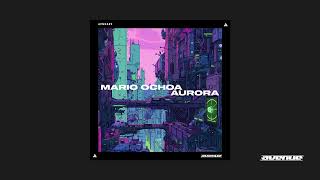 Mario Ochoa - Aurora