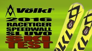 2016 Volkl Racetiger Speedwall SL UVO Ski Test With Matt Buglione