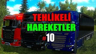 [#10 Tehlikeli Hareketler] "Euro Truck Simulator 2" "MP"