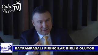 BAYRAMPAŞALI FIRINCILAR BİRLİK OLUYOR