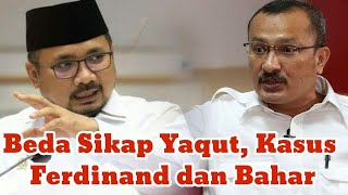 Beda Sikap Yaqut, Kasus Ferdinand Dan Bahar