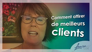 Comment attirer de meilleurs clients