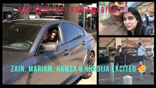 Aur Abid Left For America 🇺🇸 Zain Mariam Hamza khadija excited 🥳 Vlog 451