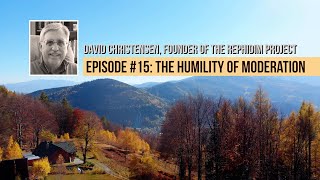 Ecclesiastes: Episode 15 - The Humility of Moderation