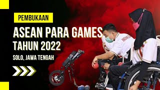 PEMBUKAAN ASEAN PARA GAMES TAHUN 2022