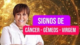 Signos de Câncer, Gêmeos e Virgem.