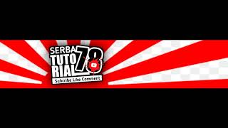 Live Stream SERBA TUTORIAL 78