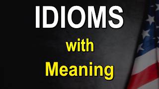 Important and Common Idioms Native Speakers Use!