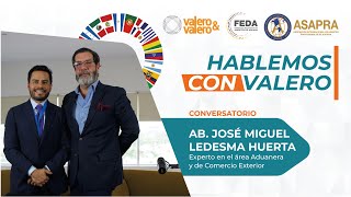 La seguridad jurídica en el campo aduanero - Conversatorio con Ab. José Miguel Ledesma