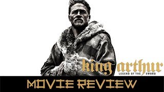 King Arthur: Legend of the Sword - Movie Review (Non-Spoilers)