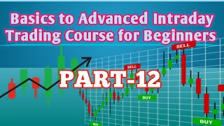 Basics to Advanced Intraday Trading course for Beginners Part-12