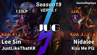 저라뎃(JustLikeThatKR) JUNGLE Lee Sin VS Nidalee Replay S9 / 정글 리 신 VS 니달리 관전 시즌9 - 10.1 KR