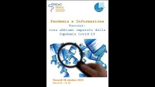 Convegno "Pandemia e informazione - Vaccini: cosa abbiamo imparato dalla Pandemia COVID19" 28.10.22