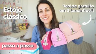 ESTOJO CLÁSSICO com MOLDE GRATUITO nos tamanhos P, M e G | RÁPIDO e FÁCIL de fazer | Tutorial | DIY