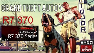 R7 370 - Grand Theft Auto V - 1080p/High/Maxed out