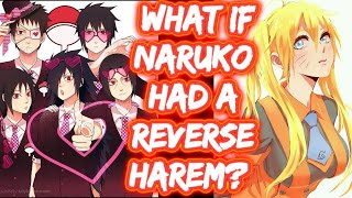 What If Naruko Had A Reverse Harem? FULL SERIES What if naruto reverse harem Fem Naruto The Movie