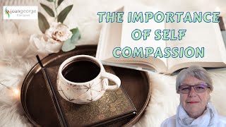 The Importance of Self Compassion