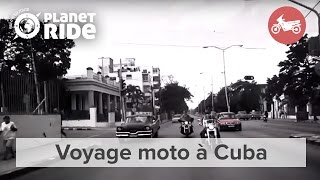 Voyage à moto à Cuba (1/2) | Planet Ride