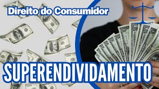 A Lei do Superendividamento - Direito do Consumidor