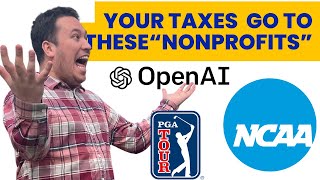 Are these Really Nonprofits??? PGA, OpenAI, NCAA