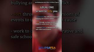 LEGAL ONE Anti-Bullying Specialist Snapshot