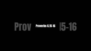 Proverbs 6.15-16