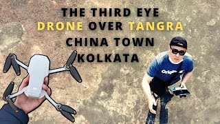 Flying My Drone In Tangra, China Town | Kolkata