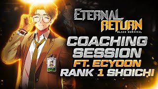 Rank 1 Shoichi Coaching Session | Eternal Return Black Survival Ft. ECYoon (Rank 1 Shoichi)